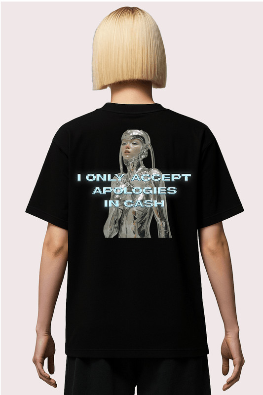 I Only Accept Apologies in Cash Graphic Tee – Funny Oversized Heavyweight Cotton Streetwear T-Shirt
