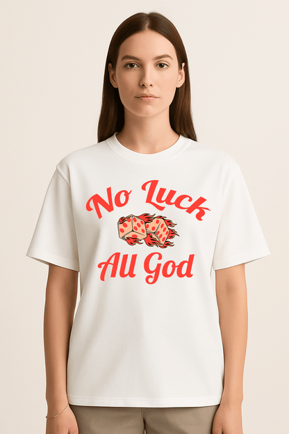 No Luck, All God Graphic Tee – Oversized Heavyweight Cotton Christian Streetwear T-Shirt